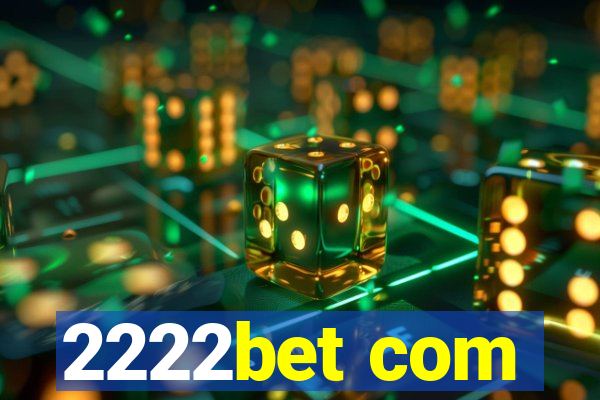 2222bet com